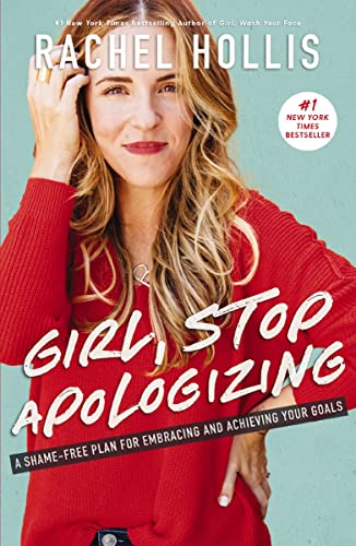 Girl, Stop Apologizing by Rachel Hollis