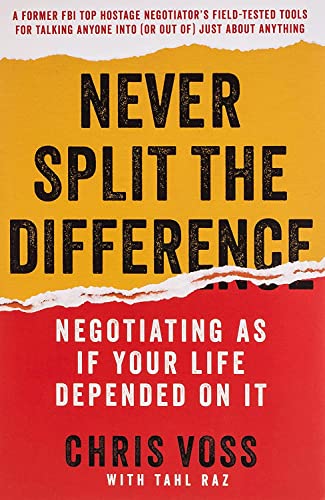 Never Split the Difference by Chris Voss