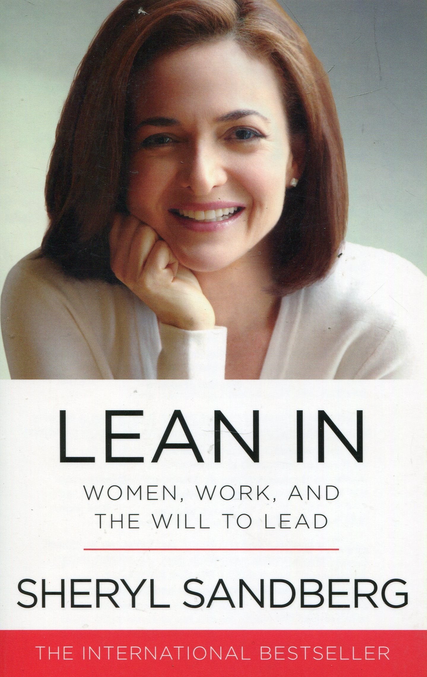 Lean In: Women, Work, and the Will to Lead by Sheryl Sandberg