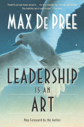 Leadership Is an Art by Max De Pree