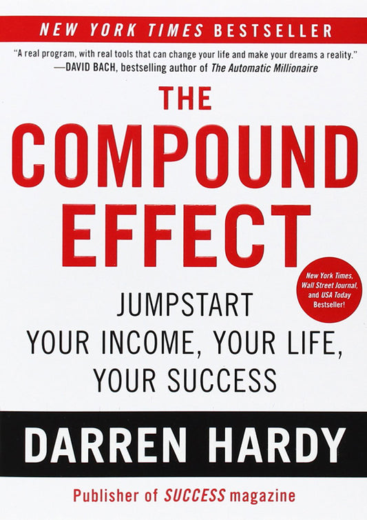 The Compound Effect by Darren Hardy